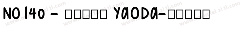 No140 - 上首妖刀体 YAODA字体转换